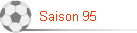 Saison 95